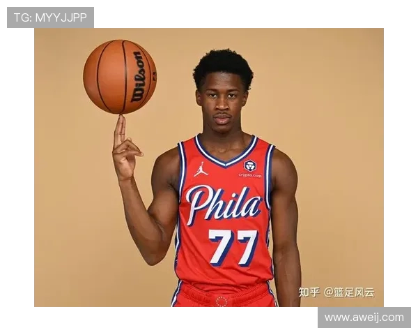 费城76人新赛季阵容深度解析与冲击总冠军前景展望