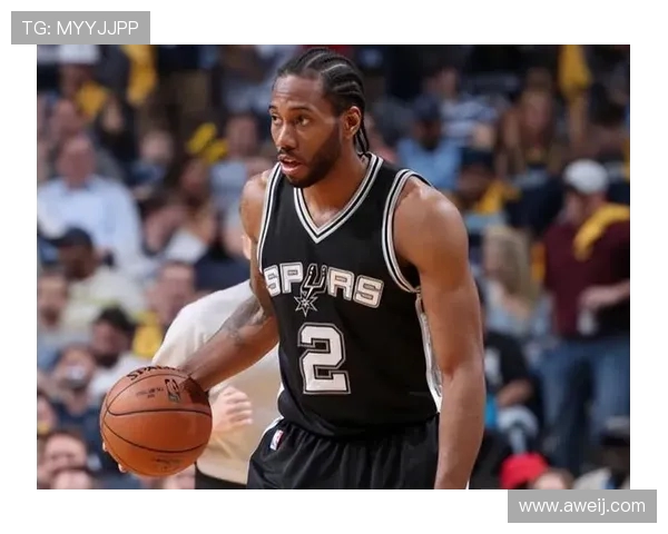 科怀·伦纳德：从NBA超级巨星到篮球领域的全面领袖之路